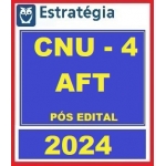 AFT - CNU - Concurso Nacional Unificado (Bloco Temático 4 - Trabalho e Saúde do Trabalhador) Pacote - 2024 (Pós-Edital) (E. 2024)